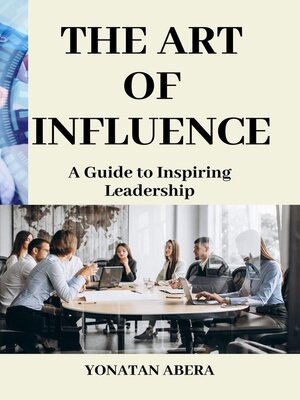 cover image of The Art of Influence